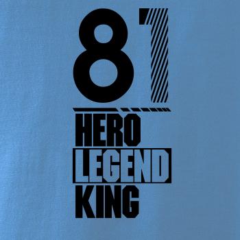 Hero, Legend, King x Queen 1981