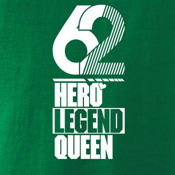 Hero, Legend, King x Queen 1962