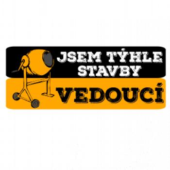 Jsem týhle stavby vedoucí Jsem týhle stavby vedoucí
