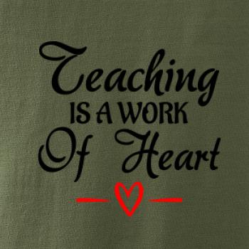 Teaching is a work of heart