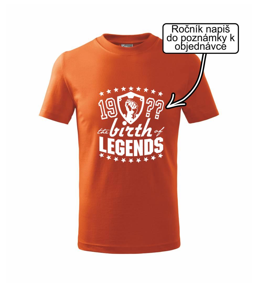 The birth of legends