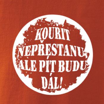 Kouřit nepřestanu, ale pít budu dál