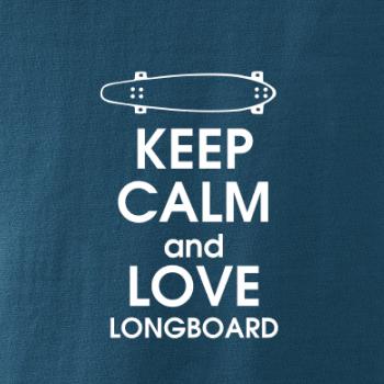 Keep calm and longboard Keep calm and longboard