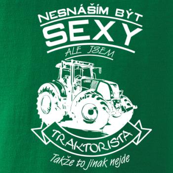 Nesnáším být sexy - Traktorista - Traktor, Traktoristka - Traktor Nesnáším být sexy - Traktorista - Traktor, Traktoristka - Traktor