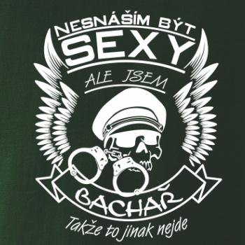 Nesnáším být sexy - Bachař