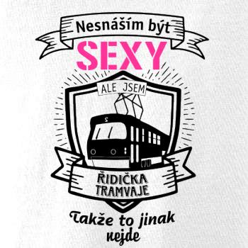 Nesnáším být sexy - řidič tramvaje, řidička tramvaje