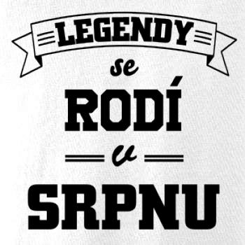 Legendy se rodí v srpnu