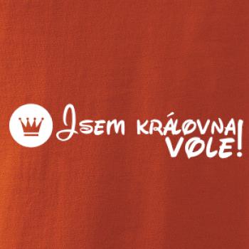 Jsem královna vole! Jsem královna vole!