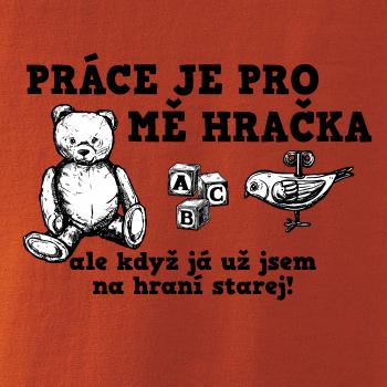 Práce je pro mě hračka