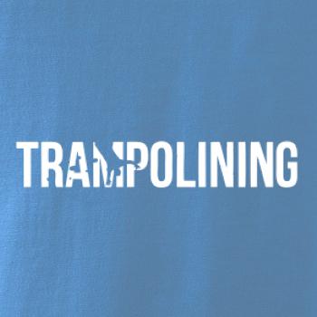 Trampolining