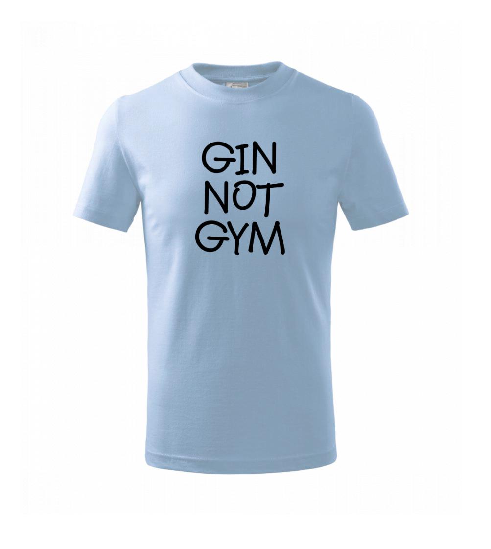 Gin not Gym