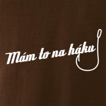 Mám to na háku