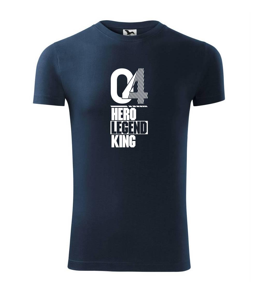 Hero, Legend, King x Queen 2004 - Viper FIT pánské triko