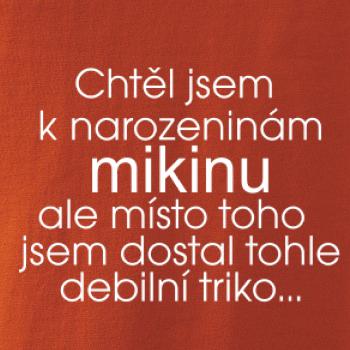 Chtěl jsem k narozeninám mikinu