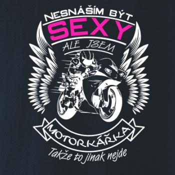 Nesnáším být sexy - motorkář, motorkářka (motorka) Nesnáším být sexy - motorkář, motorkářka (motorka)