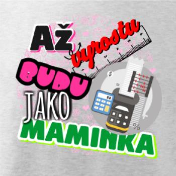 Až vyrostu budu jako maminka - účetní