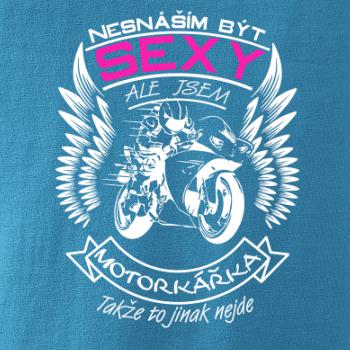 Nesnáším být sexy - motorkář, motorkářka (motorka) Nesnáším být sexy - motorkář, motorkářka (motorka)
