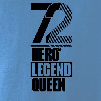 Hero, Legend, King x Queen 1972