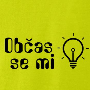 Občas se mi rozsvítí