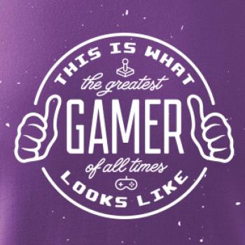 Look like Greatest gamer