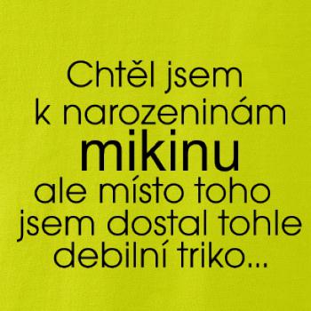 Chtěl jsem k narozeninám mikinu