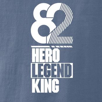 Hero, Legend, King x Queen 1982