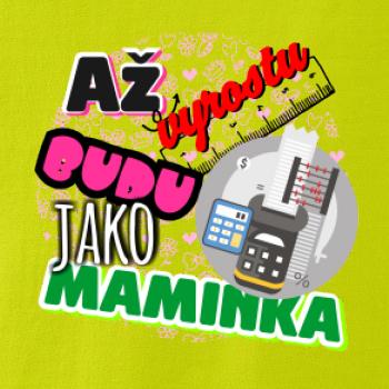 Až vyrostu budu jako maminka - účetní