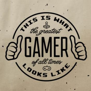 Look like Greatest gamer