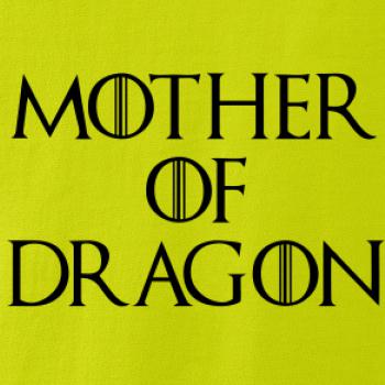 Mother of Dragon Mother of Dragon