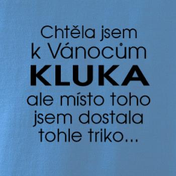 Chtěla jsem k Vánocům kluka