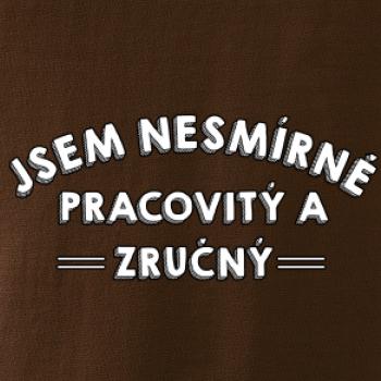 Jsem nesmírně pracovitý a zručný