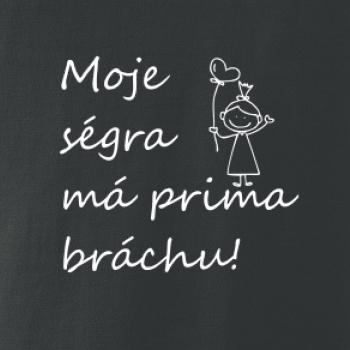Moje ségra má prima bráchu! Moje ségra má prima bráchu!