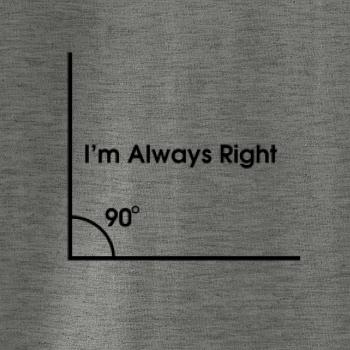 I'm Always Right