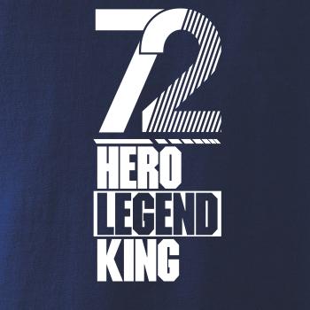 Hero, Legend, King x Queen 1972