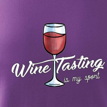 Wine tasting is my sport