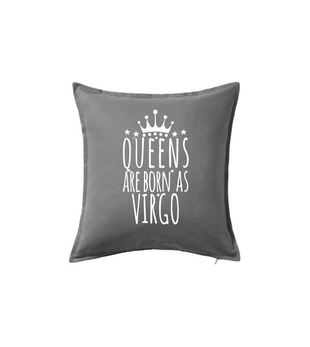 Queens are born as Virgo - Panna - Polštář 50x50
