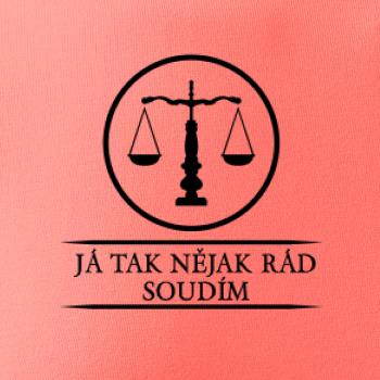 Já tak nějak rád/a soudím