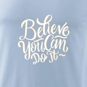 Believe You Can Do It
