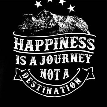 Happiness is a Journey Happiness is a Journey