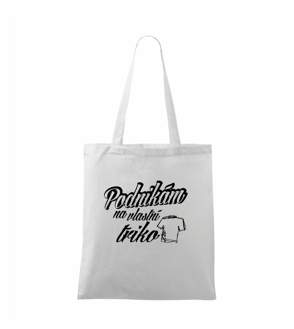 Podnikám na vlastní triko Podnikám na vlastní triko