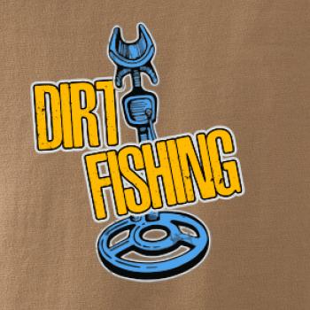 Dirt fishing