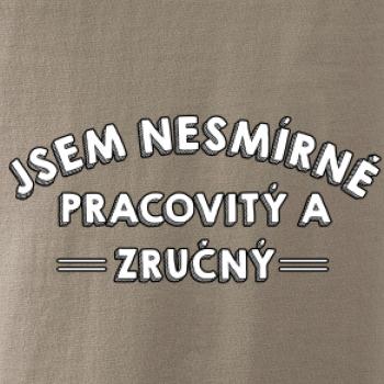 Jsem nesmírně pracovitý a zručný
