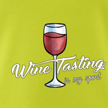 Wine tasting is my sport