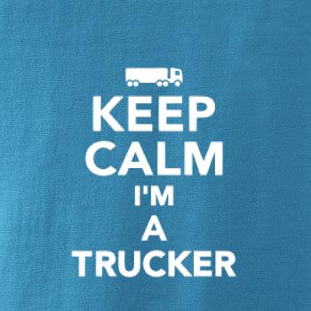 Keep calm im a trucker