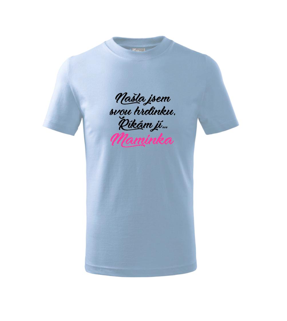 Našla jsem svou hrdniku - maminka