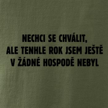 Tenhle rok jsem ještě nebyl v hospodě