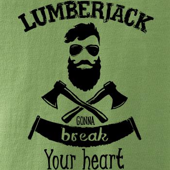 Lumberjack gonna break your hearth