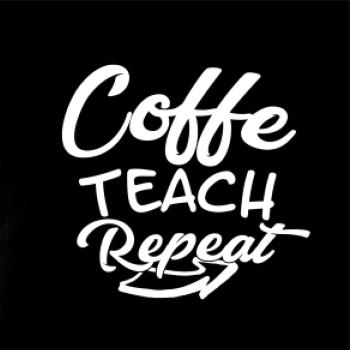 Coffe teach repeat