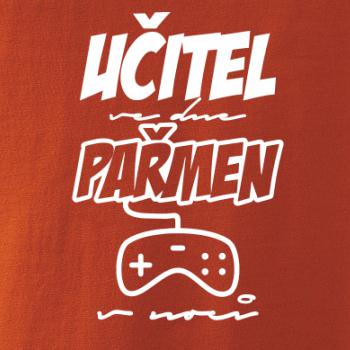 Učitel/učitelka ve dne, pařmen/pařmenka v noci