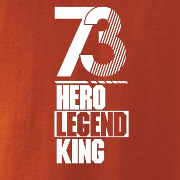 Hero, Legend, King x Queen 1973
